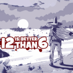 12 is Better Than 6