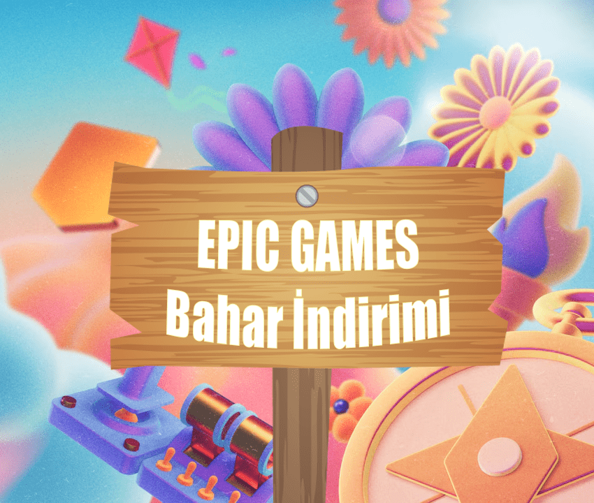 Epic Games Bahar İndirimi