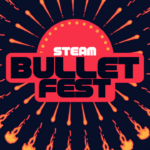 steam bullet fest